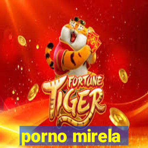 porno mirela